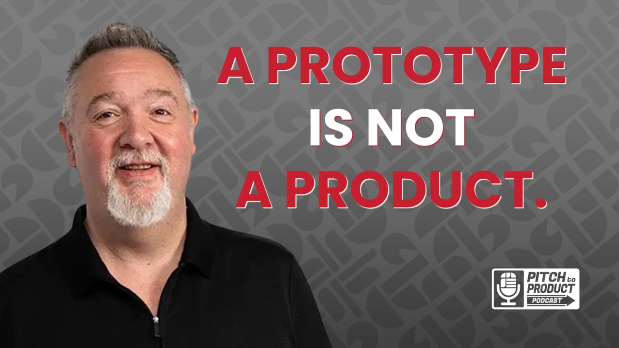 Prototype vs. Product